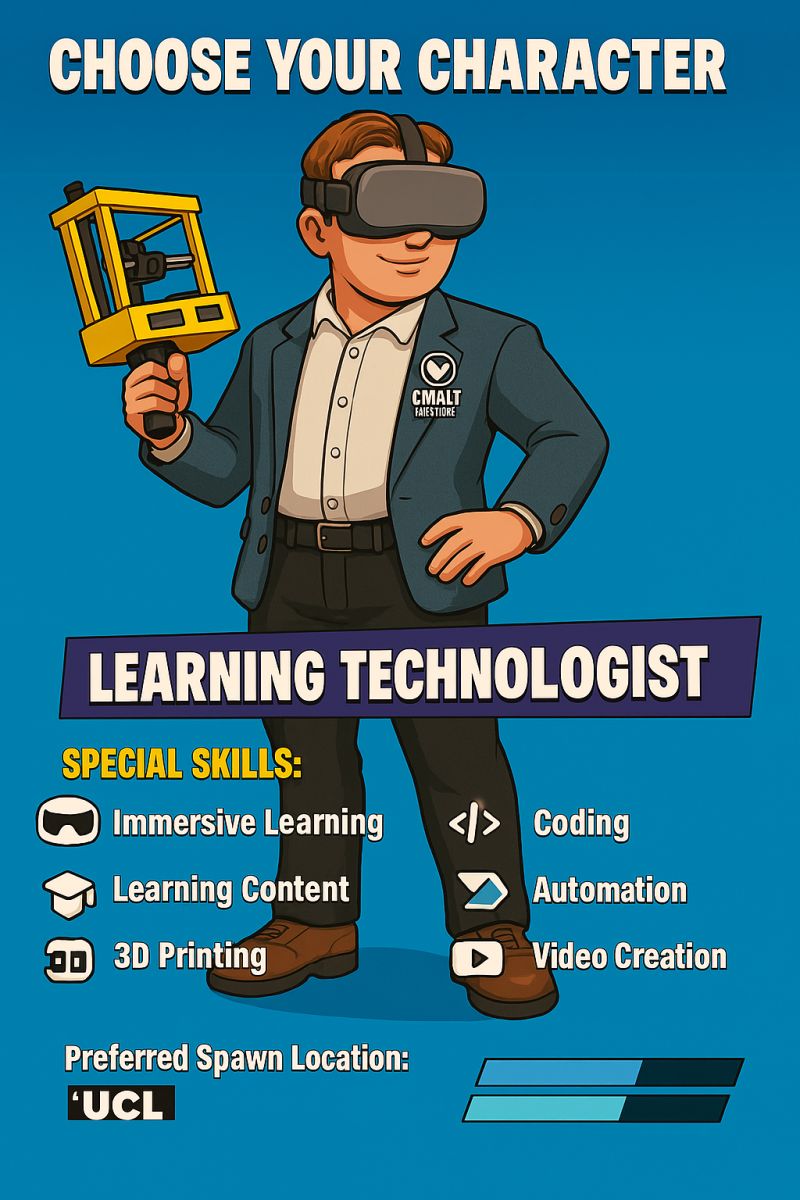 Choose Your Character - a poster framing the Learning Technologist role as one of several professional characters across law, teaching, computing and training